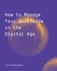 How to Manage Your Workforce in the Digital Age - Book