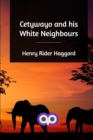 Cetywayo and his White Neighbours - Book