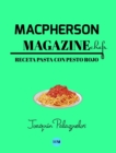 Macpherson Magazine Chef's - Receta Pasta con pesto rojo - Book