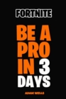 Fortnite : Be A Pro In 3 Days - Book