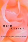 Mind Relief Writing Journal : Your safe space for venting and releasing thoughts. - Book