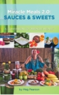 Miracle Meals 2.0 : Sauces and Sweets: A Companion to "Miracle Meals" - Book