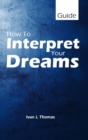 How to Interpret Your Dreams - Book