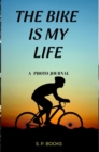 The bike is my life - Book