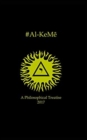 #Al-KeMe : A Philosophical Treatise 2017 - Book