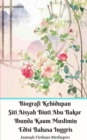 Biografi Kehidupan Siti Aisyah Binti Abu Bakar Ibunda Kaum Muslimin Edisi Bahasa Inggris - Book