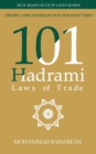 101 Hadrami Laws of Trade : Secret Laws Revealed for the first time ! - Book