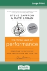The Three Laws of Performance : Rewriting the Future of Your Organization and Your Life (J-B Warren Bennis Series) (16pt Large Print Edition) - Book