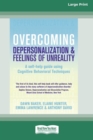 Overcoming Depersonalization and Feelings of Unreality (16pt Large Print Edition) - Book