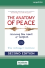 The Anatomy of Peace (Second Edition) : Resolving the Heart of Conflict (16pt Large Print Edition) - Book