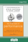 The Three Laws of Performance : Rewriting the Future of Your Organization and Your Life (16pt Large Print Edition) - Book