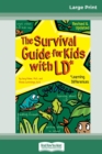 The Survival Guide for Kids with LD* : *Learning Differences (16pt Large Print Edition) - Book