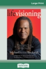 Life Visioning (16pt Large Print Edition) - Book