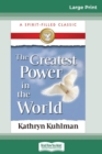 The Greatest Power in the World (16pt Large Print Edition) - Book