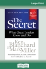 The Secret : What Great Leaders Know and Do (Third Edition) (16pt Large Print Edition) - Book