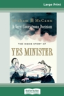 A Very Courageous Decision : The Inside Story of Yes Minister (16pt Large Print Edition) - Book