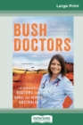 Bush Doctors (16pt Large Print Edition) - Book