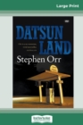 Datsunland (16pt Large Print Edition) - Book