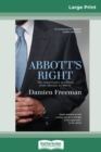 Abbott's Right : The conservative tradition from Menzies to Abbott (16pt Large Print Edition) - Book