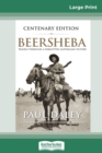 Beersheba Centenary Edition : Travels through a forgotten Australian Victory (16pt Large Print Edition) - Book