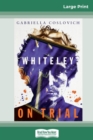 Whiteley On Trial (16pt Large Print Edition) - Book