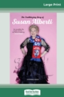 The Footy Lady : The trailblazing story of Susan Alberti (16pt Large Print Edition) - Book