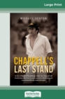 Chappell's Last Stand (16pt Large Print Edition) - Book