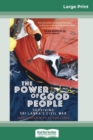 The Power of Good People : Surviving Sri Lanka's civil war (16pt Large Print Edition) - Book