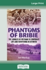 Phantoms of Bribie : The jungles of Vietnam to corporate life and everything in between (16pt Large Print Edition) - Book