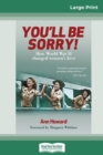 You'll Be Sorry : How World War II changed women's lives (16pt Large Print Edition) - Book