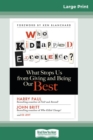 Who Kidnapped Excellence? : What Stops Us from Giving and Being Our Best [Standard Large Print 16 Pt Edition] - Book