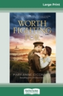 Worth Fighting For (16pt Large Print Edition) - Book