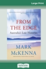 From The Edge : Australia's Lost Histories (16pt Large Print Edition) - Book