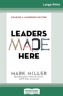 Leaders Made Here : Building a Leadership Culture (16pt Large Print Edition) - Book