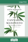 The Cannabis Manifesto : A New Paradigm for Wellness (16pt Large Print Edition) - Book
