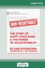Non-Negotiable : The Story of Happy State Bank & The Power of Accountability (16pt Large Print Edition) - Book