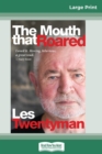 The Mouth That Roared : A Memoir (16pt Large Print Edition) - Book