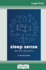 Sleep Sense : Improve your sleep, improve your health (16pt Large Print Edition) - Book