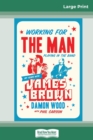 Working for the Man, Playing in the Band : My Years with James Brown (16pt Large Print Edition) - Book