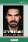 Steven Adams : My Life My Fight (16pt Large Print Edition) - Book