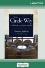 The Circle Way : A Leader in Every Chair (16pt Large Print Edition) - Book