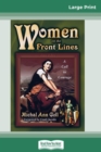 Women on the Front Lines (16pt Large Print Edition) - Book