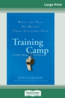 Training Camp : What the Best Do Better Than Everyone Else (16pt Large Print Edition) - Book