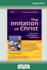 The Imitation of Christ : Selections Annotated & Explained (16pt Large Print Edition) - Book