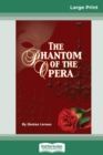 The Phantom of the Opera (16pt Large Print Edition) - Book