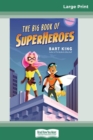 The Big Book of Superheroes (16pt Large Print Edition) - Book