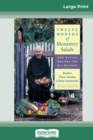 Twelve Months of Monastery Salads : 200 Divine Recipes for All Seasons (16pt Large Print Edition) - Book