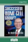 Successful Home Cell Groups (16pt Large Print Edition) - Book