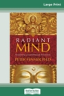 Radiant Mind : Awakening Unconditioned Awareness (16pt Large Print Edition) - Book