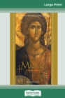 Saint Michael the Archangel : Devotion, Prayers & Living Wisdom (16pt Large Print Edition) - Book